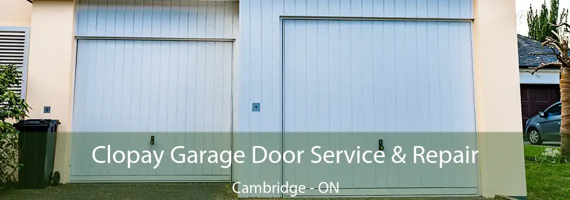 Clopay Garage Door Service & Repair Cambridge - ON