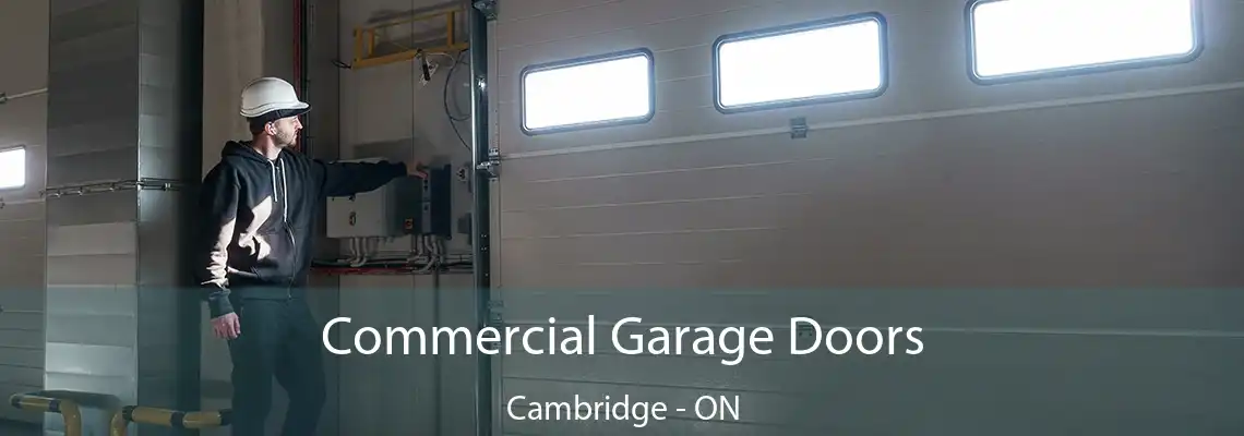 Commercial Garage Doors Cambridge - ON