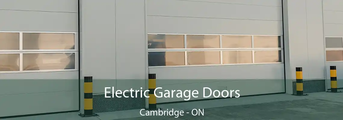 Electric Garage Doors Cambridge - ON