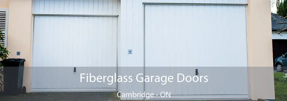 Fiberglass Garage Doors Cambridge - ON