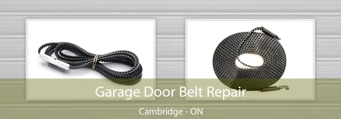 Garage Door Belt Repair Cambridge - ON