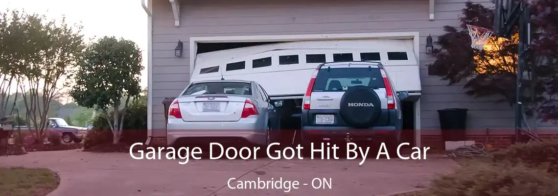 Garage Door Got Hit By A Car Cambridge - ON