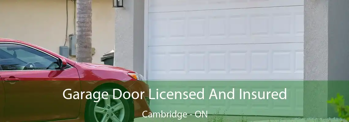Garage Door Licensed And Insured Cambridge - ON