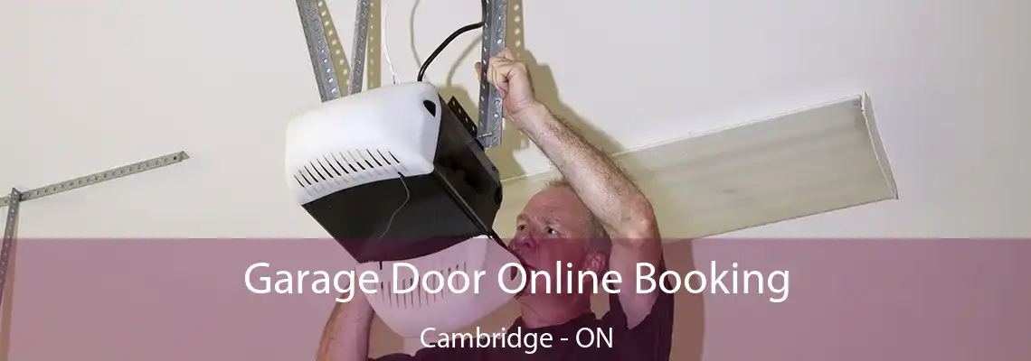 Garage Door Online Booking Cambridge - ON