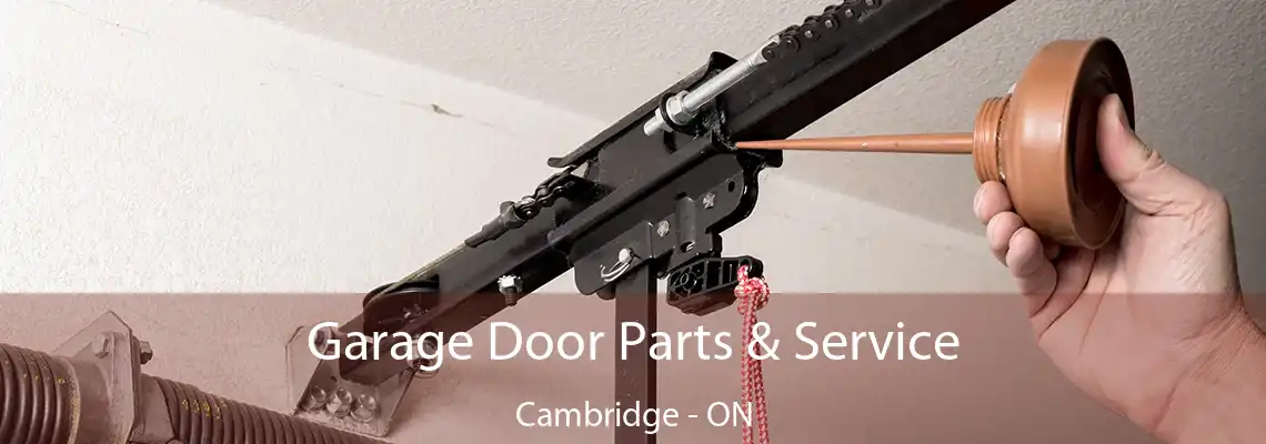 Garage Door Parts & Service Cambridge - ON