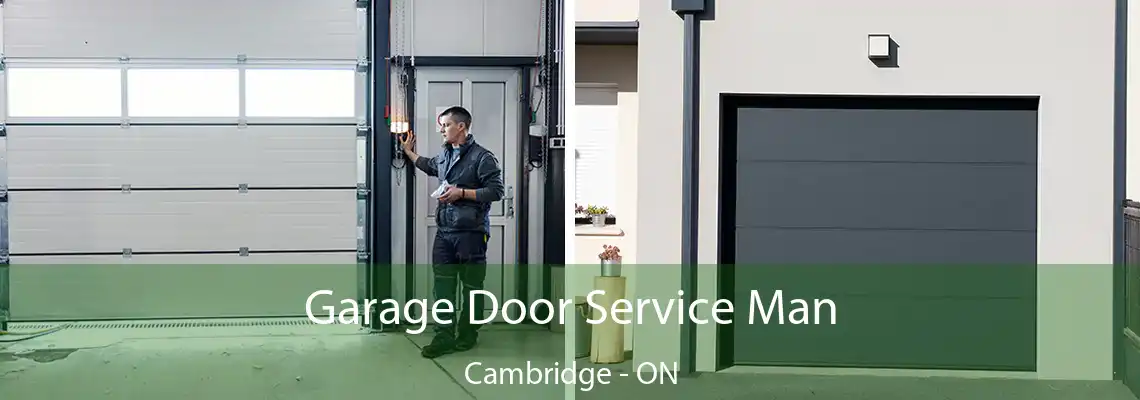 Garage Door Service Man Cambridge - ON