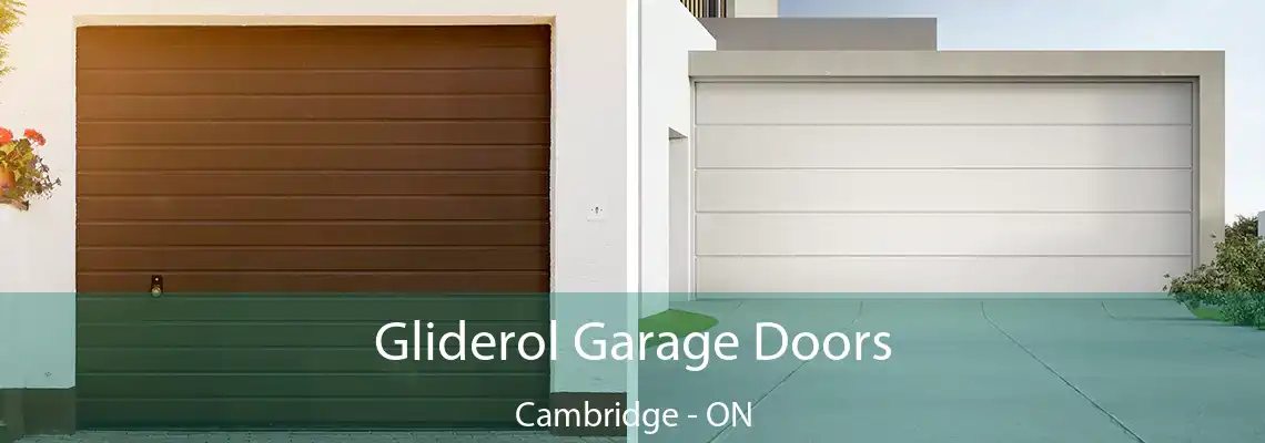 Gliderol Garage Doors Cambridge - ON