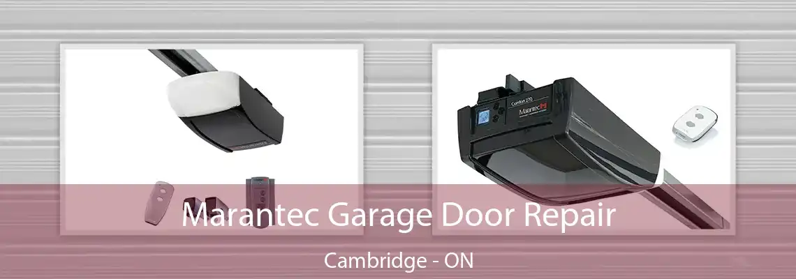 Marantec Garage Door Repair Cambridge - ON