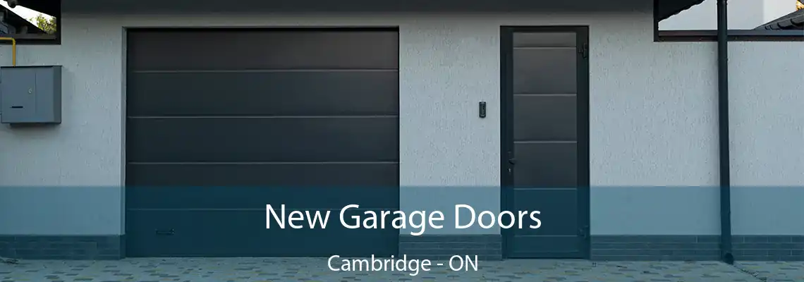 New Garage Doors Cambridge - ON