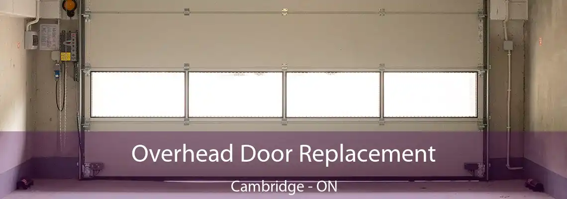Overhead Door Replacement Cambridge - ON