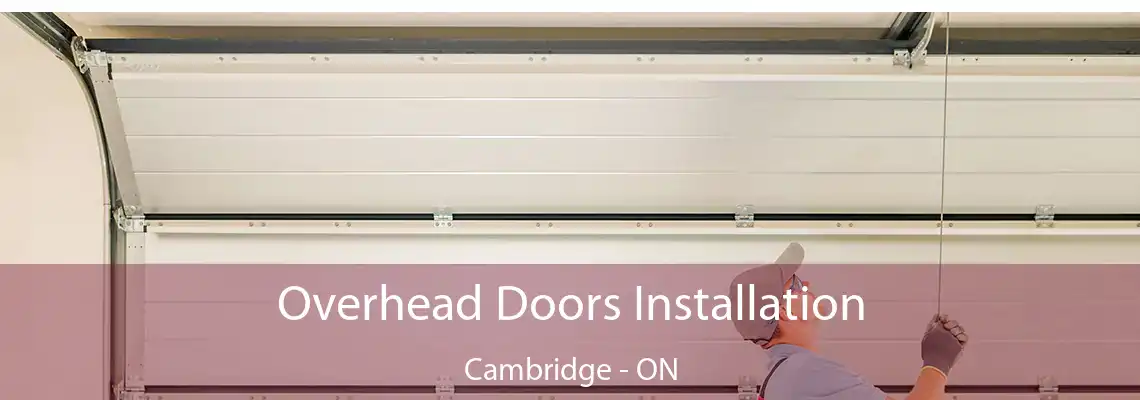 Overhead Doors Installation Cambridge - ON
