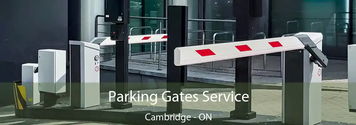 Parking Gates Service Cambridge - ON