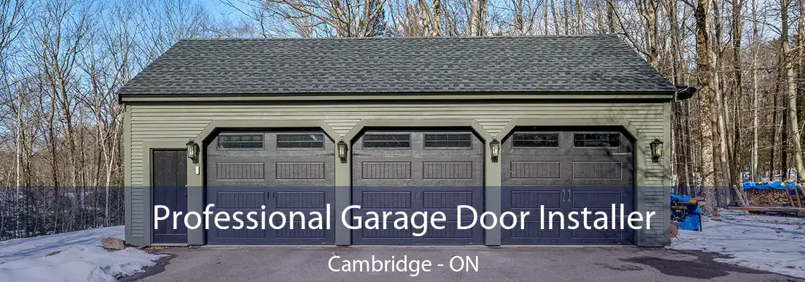 Professional Garage Door Installer Cambridge - ON