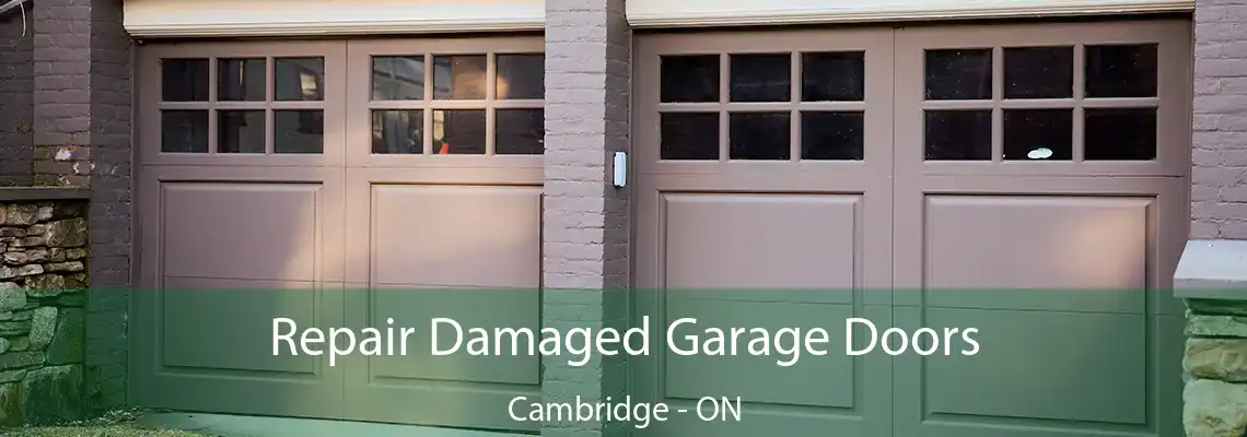 Repair Damaged Garage Doors Cambridge - ON