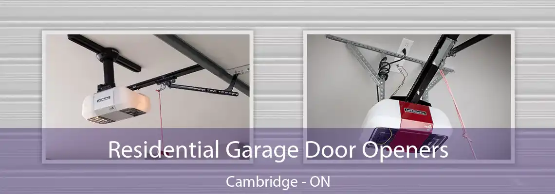Residential Garage Door Openers Cambridge - ON