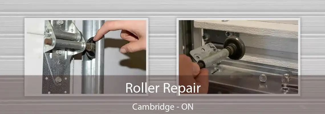 Roller Repair Cambridge - ON