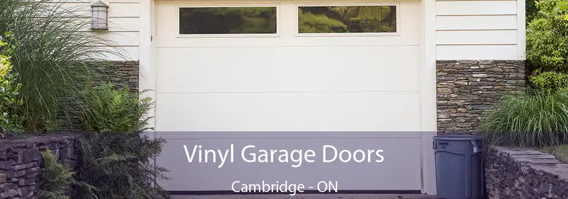 Vinyl Garage Doors Cambridge - ON