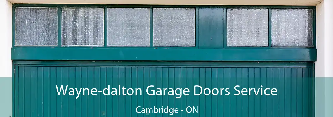 Wayne-dalton Garage Doors Service Cambridge - ON